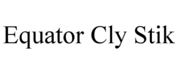 EQUATOR CLY STIK trademark