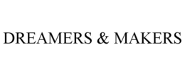 DREAMERS & MAKERS trademark