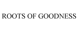 ROOTS OF GOODNESS trademark