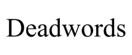 DEADWORDS trademark