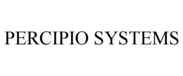 PERCIPIO SYSTEMS trademark