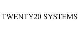 TWENTY20 SYSTEMS trademark