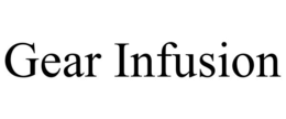 GEAR INFUSION trademark