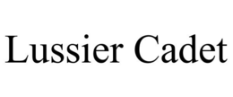 LUSSIER CADET trademark