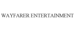 WAYFARER ENTERTAINMENT trademark