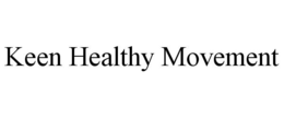 KEEN HEALTHY MOVEMENT trademark