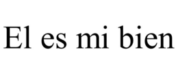 EL ES MI BIEN trademark