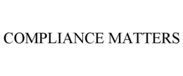 COMPLIANCE MATTERS trademark