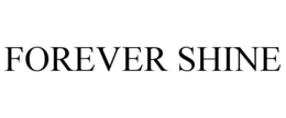 FOREVER SHINE trademark