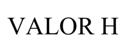 VALOR H trademark