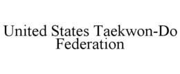 UNITED STATES TAEKWON-DO FEDERATION trademark