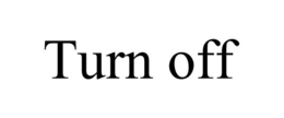 TURN OFF trademark
