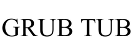 GRUB TUB trademark