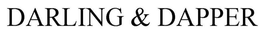 DARLING & DAPPER trademark
