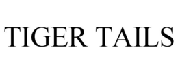 TIGER TAILS trademark