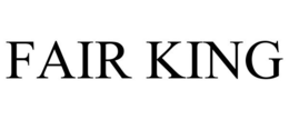 FAIR KING trademark