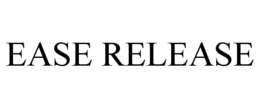 EASE RELEASE trademark