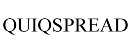 QUIQSPREAD trademark
