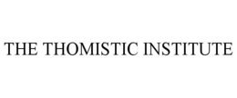 THE THOMISTIC INSTITUTE trademark