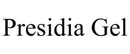PRESIDIA GEL trademark