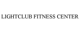 LIGHTCLUB FITNESS CENTER trademark