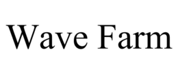 WAVE FARM trademark