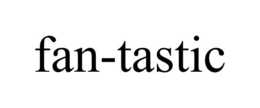 FAN-TASTIC trademark