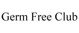 GERM FREE CLUB trademark