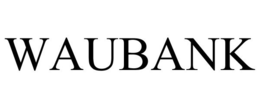 WAUBANK trademark