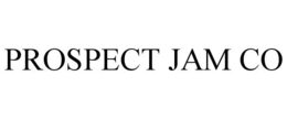 PROSPECT JAM CO trademark