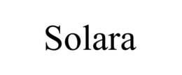 SOLARA trademark