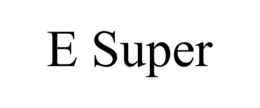 E SUPER trademark