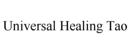 UNIVERSAL HEALING TAO trademark