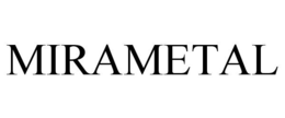 MIRAMETAL trademark