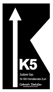 K5 SOBRE LIAS %100 HONDARRABI ZURI GETARIAKO TXAKOLINA DENOMINACION DE ORIGEN trademark