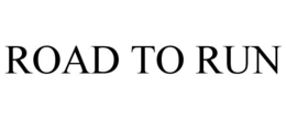 ROAD TO RUN trademark