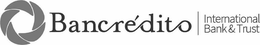 BANCREDITO INTERNATIONAL BANK & TRUST trademark