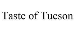 TASTE OF TUCSON trademark
