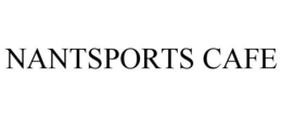 NANTSPORTS CAFE trademark