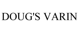 DOUG'S VARIN trademark