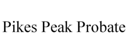 PIKES PEAK PROBATE trademark