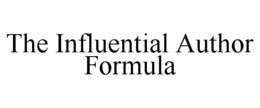 THE INFLUENTIAL AUTHOR FORMULA trademark