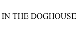 IN THE DOGHOUSE trademark