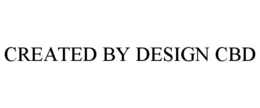 CREATED BY DESIGN CBD trademark