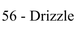 56 - DRIZZLE trademark