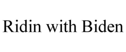RIDIN WITH BIDEN trademark