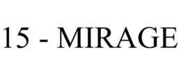 15 - MIRAGE trademark