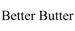 BETTER BUTTER trademark