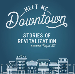 MEET ME DOWNTOWN STORIES OF REVITALIZATION WITH HOST MEGAN TSUI. PIZZA BOUTIQUE COFFEE STORE trademark