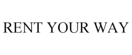 RENT YOUR WAY trademark